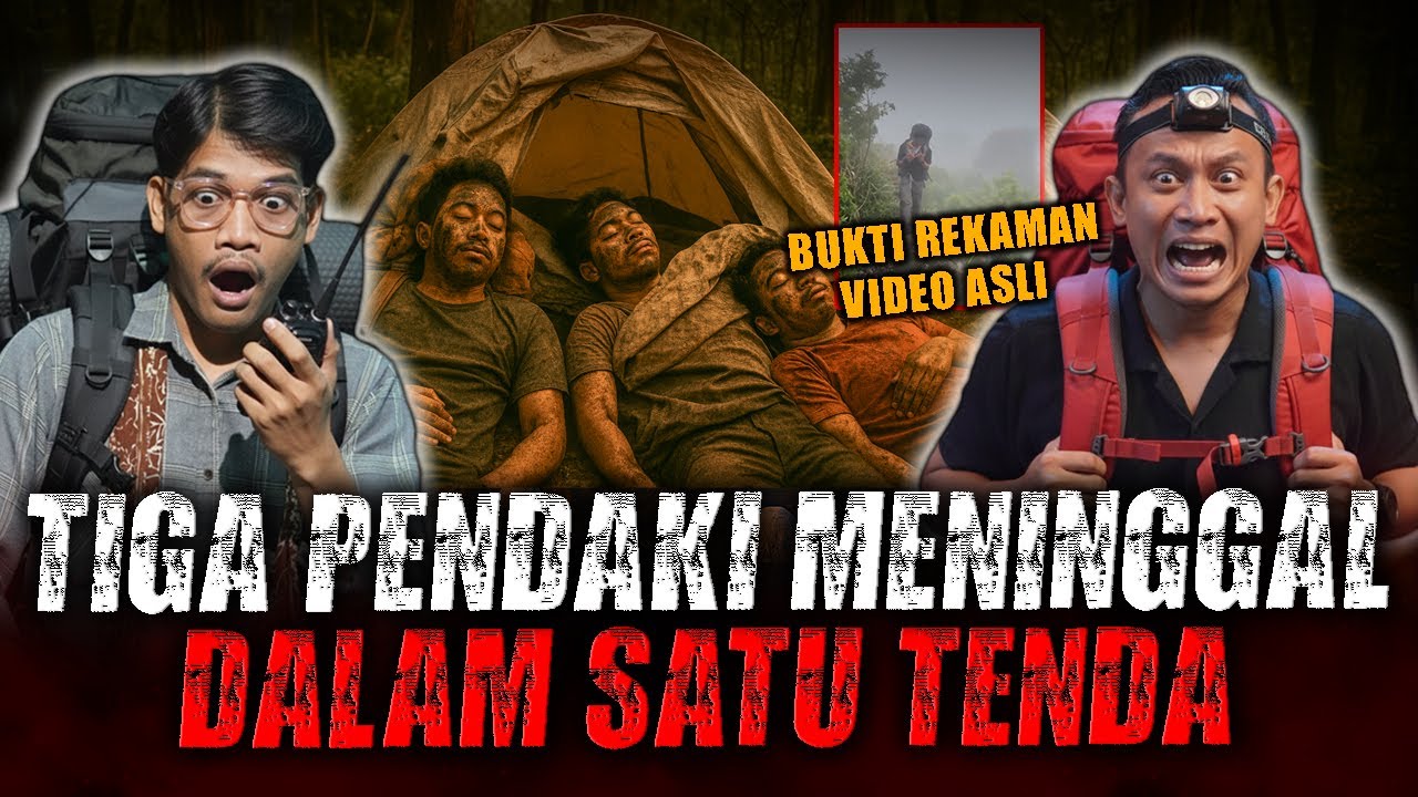 NGERI ! 3 PENDAKI DITEMUKAN TEWAS DI DALAM TENDA ! BEGINI KRONOLOGINYA !