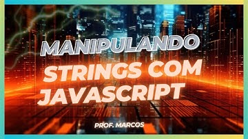 Manipulando Strings em JavaScript | Mini Projeto