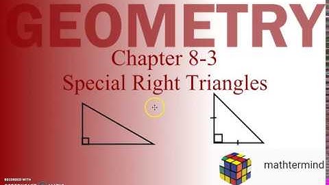 Geometry 8-3 Special Right Triangles