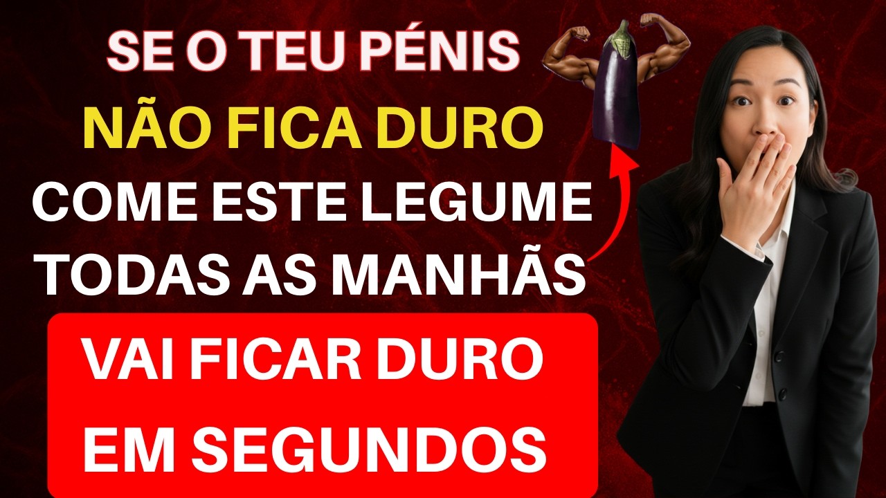 Os homens com mais de 60anos devem consumir isto de manhã para melhorar circulação sanguínea genital