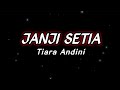 Janji Setia - Tiara Andini (Lirik Lagu)