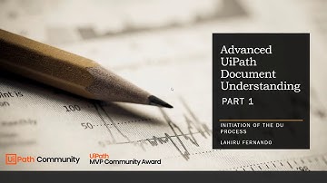 Advanced UiPath Document Understanding - Part 1 | RPA | HyperAutomation