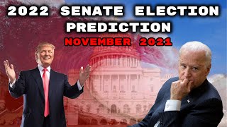 2022 Senate Election Prediction | Republican Wave Incoming | November 2021