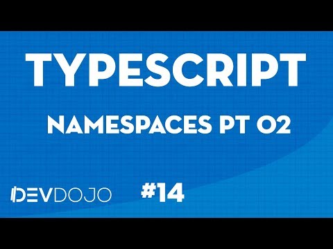 TypeScript - Aprendendo Junto 14 - Namespaces pt 02