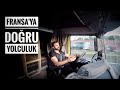 TIR İLE FRANSA GECE SÜRÜŞ VE SOHBET