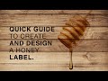 Quick guide to create and design a honey label