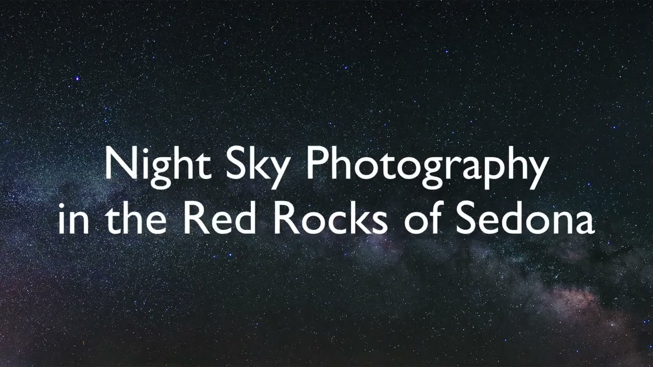 Night Sky Photography in the Red Rocks of Sedona