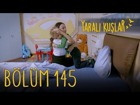 Yaralı Kuşlar 145. Bölüm