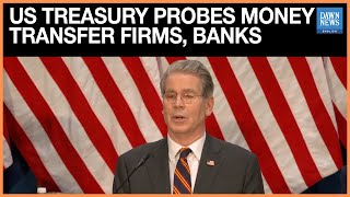 US Treasury Probes Money Transfer Firms, Banks Amid Minnesota Fraud Scandal, Bessent Says