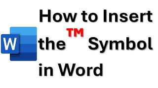 How to Insert the ™ Symbol in Word