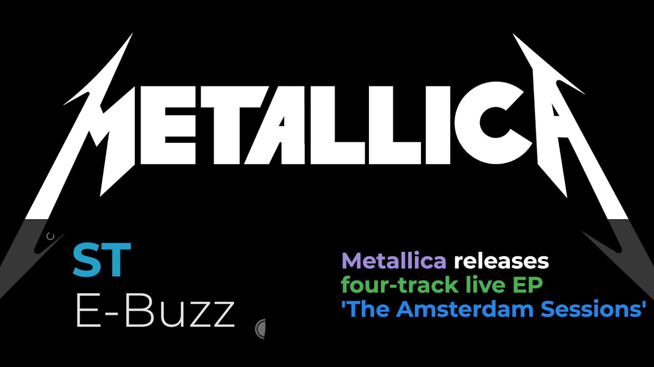 Metallica releases four-track live EP 'The Amsterdam Sessions'