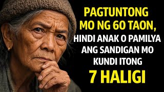 Sa 60, hindi ANAK o PAMILYA ang sandigan mo—kundi ang 7 HALIGI na ito Net Worth