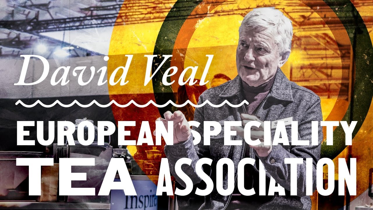 David Veal - European Speciality Tea Association