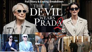 The Devil Wears Prada 2 (2026) Full Story Breakdown. Andy and Miranda’s uneasy reunion. Emily’s rise
