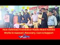 How Ashirwad Foundation Nasha Mukti Kendra Works in Asansol | Recovery, Care & Support