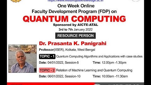 ATAL FDP on Quantum Computing Session 4 by Dr. Prasanta K. Panigrahi, IISERKolkata, West Bengal