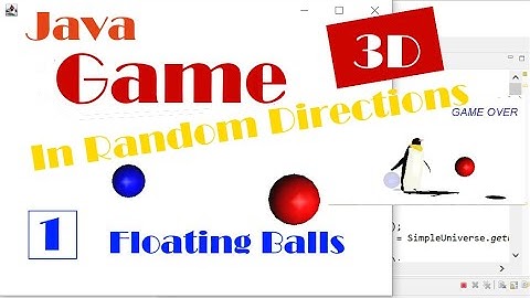 Java 3D: How to Create a Mini Game_1 Floating Balls (with Source Code)
