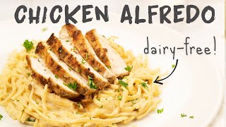 The Best Dairy Free Chicken Alfredo!