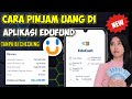 Cara Pinjam uang di aplikasi Edufund | Cara pinjam Di Edufund Mudah cair 2025