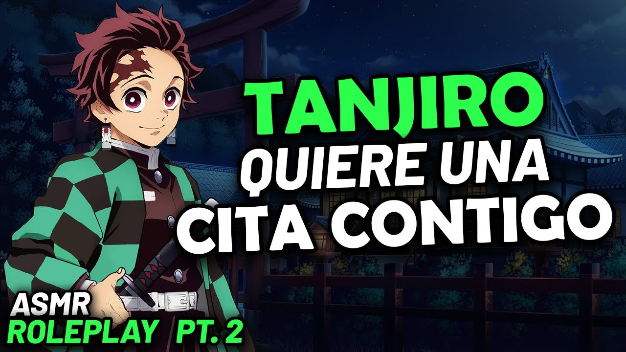 TANJIRO QUIERE UNA CITA CONTIGO! | ASMR Roleplay | Tanjiro ASMR | ASMR Anime Español