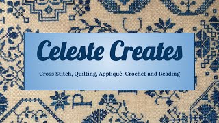 Celeste Creates - FlossTube #106 - Finishes and Fun!