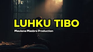Download Lagu Luhku Tibo - Maulana Masbro Production | Official Lyric Video Lagu Jawa Galau Sedih Koplo MP3