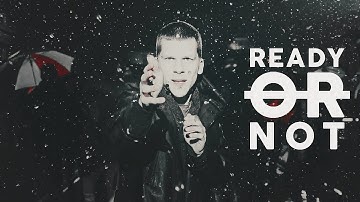 Multifandom | Ready Or Not