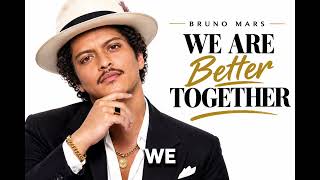 Bruno mars we are better together 