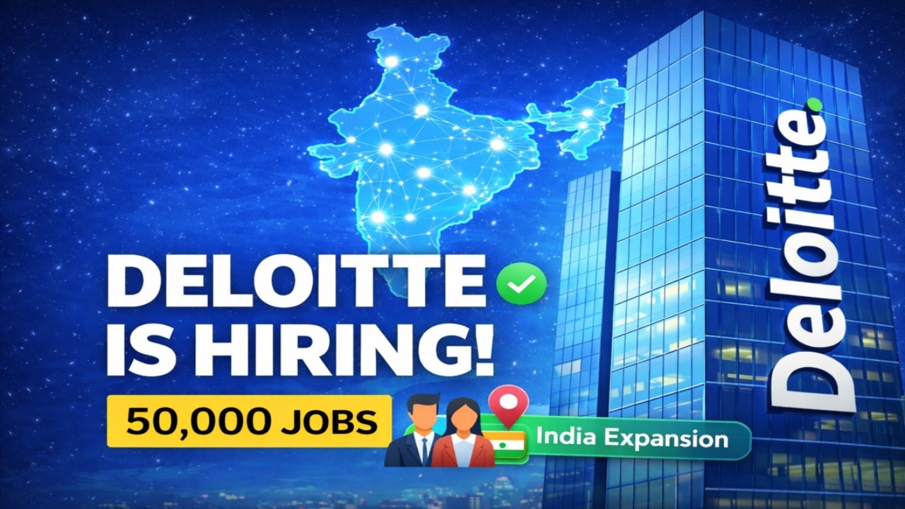 Deloitte Hiring 50,000 Jobs in India | 2026 Expansion Update