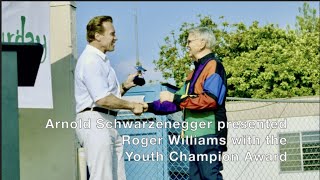 CHAMPION OF YOUTH AWARD Arnold Schwarzenegger&#39;s All Stars - Roger Williams