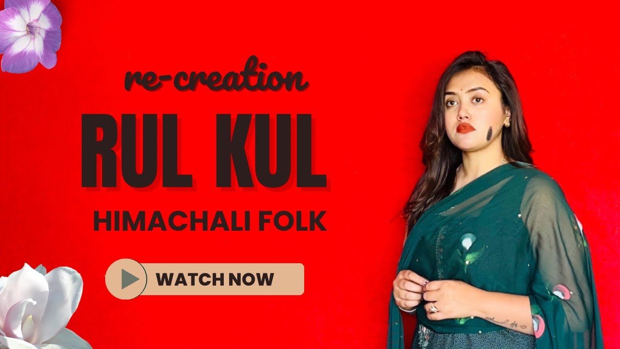 Recreation of Rul Kul Himachali Folk Song  Mahima Thakur  Himachali Song  Mahisic Records