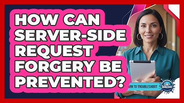 How Can Server-Side Request Forgery Be Prevented?