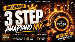 3 STEP AMAPIANO MIX 2026