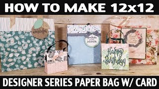 Stamping Jill - How To Make 12x12 Designer Series Paper Bag With Card