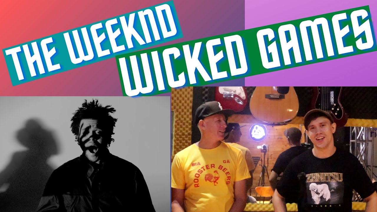 The Weeknd, Wicked Games co-reaction. Not for Jon, but I really liked it.