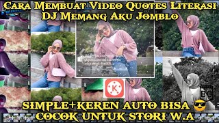 Tutorial Cara Membuat Video Quotes Literasi Keren Lagu Dj Jomblo Heppy || Memang Aku Jomblo || KM