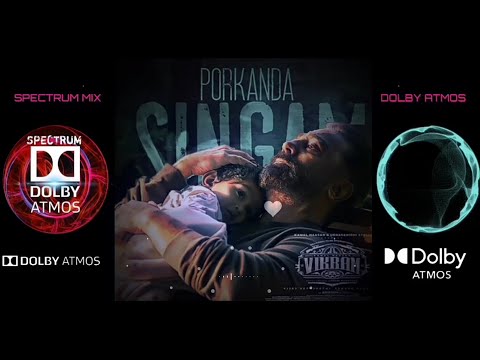 Porkanda Singam Song - Dolby Atmos Surround Sound | Vikram |SMDA #porkandasingam #dolbyatmos #vikram