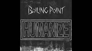 Boiling Point - Humanize (2023) Full Album