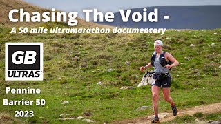 Chasing The Void  50 Mile Ultramarathon Documentary  Pennine Barrier 50 Ultra GB Ultras