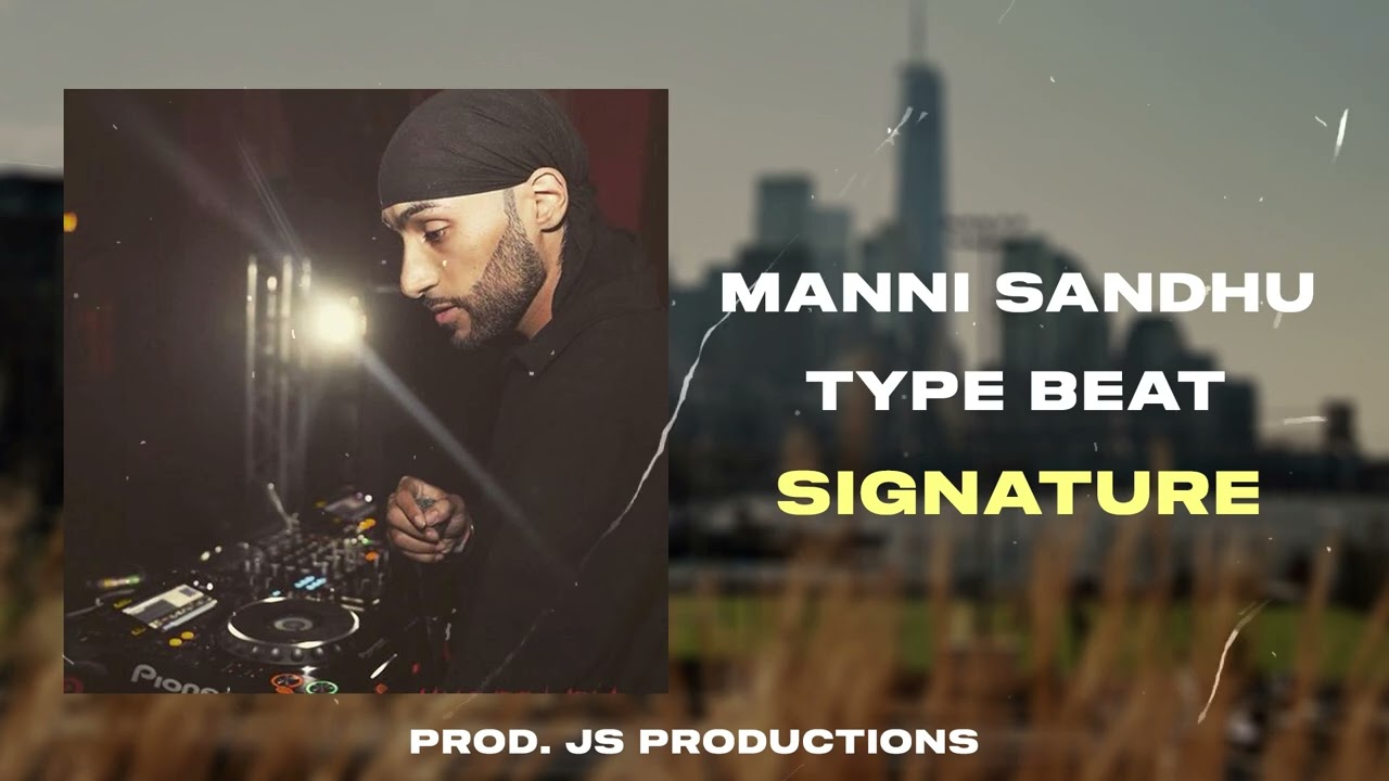 Manni Sandhu type beat - "Signature" | Instrumental Punjabi Beats 2024