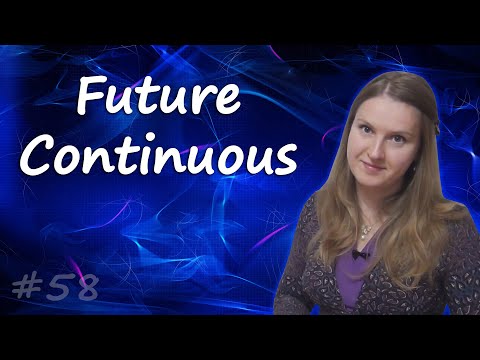 58 Future Continuous - будущее длительное время в английском