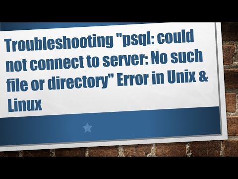 Troubleshooting "psql: could not connect to server: No such file or directory" Error in Unix & Linux