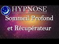 Hypnose pour dormir  un sommeil profond et rcuprateur