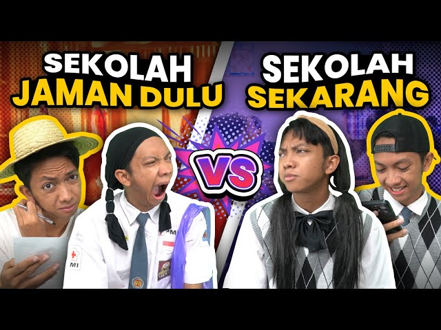 SEKOLAH JAMAN DULU VS SEKARANG🤓😎 class=