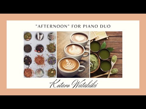 &quot;AFTERNOON&quot; for PIANO DUO ( 1 piano, 4 hands )