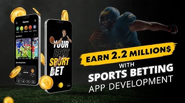 Why Invest in Sport Betting App Development? Opportunity to Earn 2.2 Million Dollars
