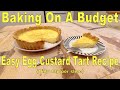 Easy egg custard tart recipe only 43p per slice