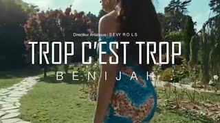 Benijah - Trop C'est Trop ( Music Vidéo)