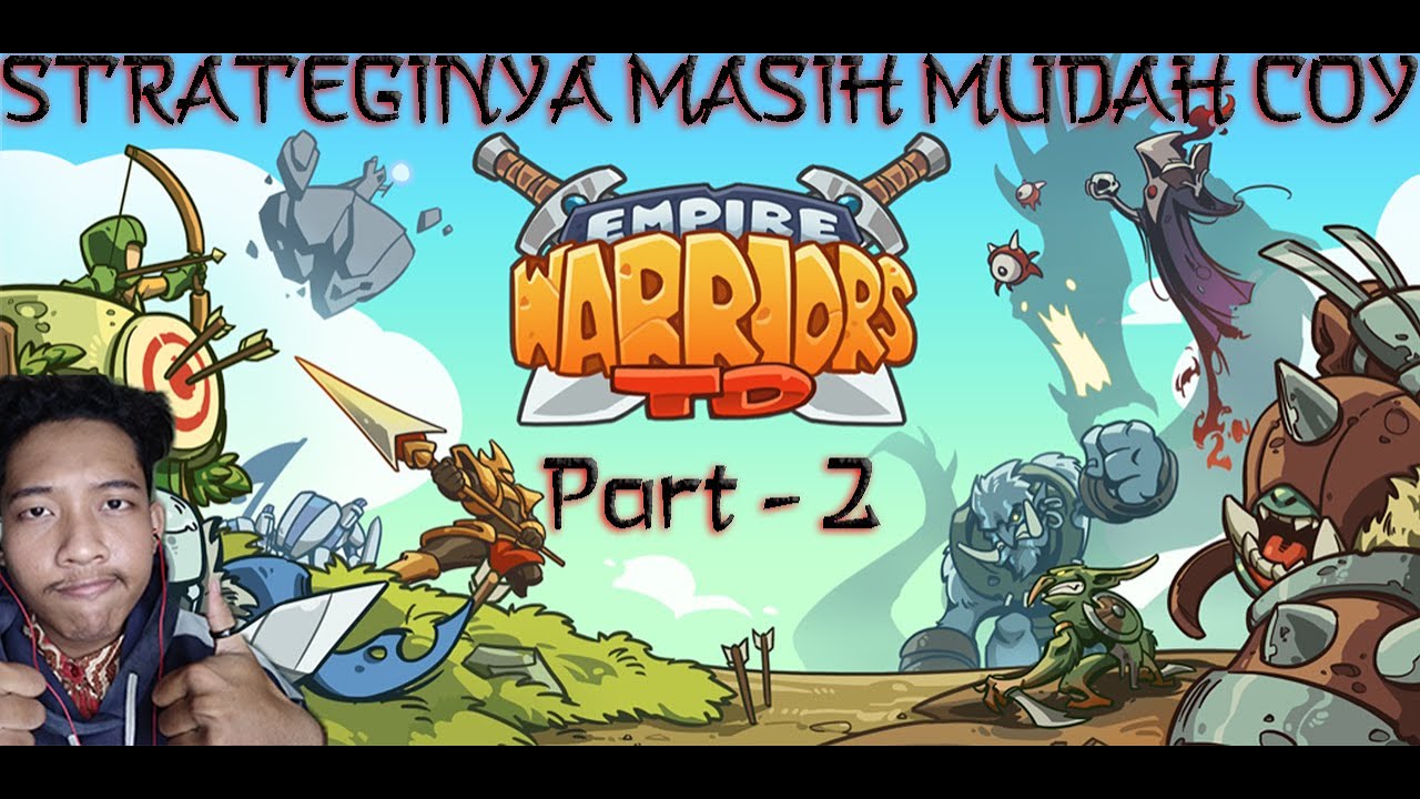 Game Android Offline EMPIRE WARRIOR TD Part 2 YouTube
