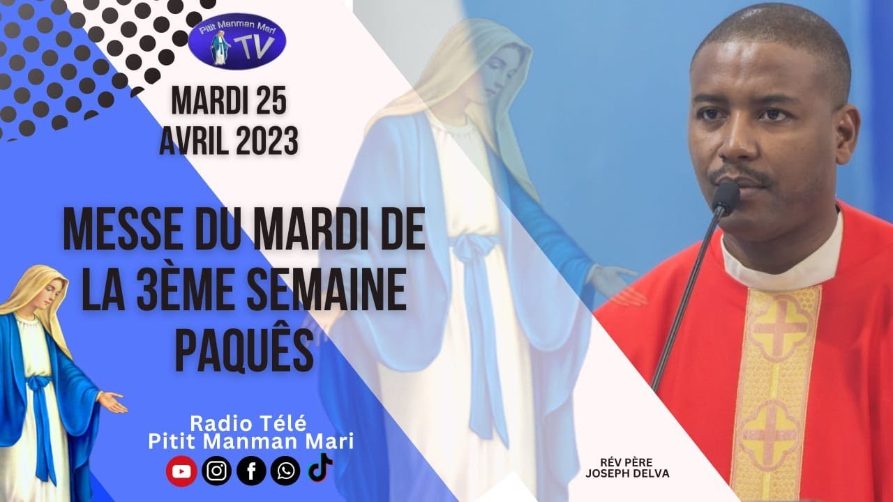 Mardi 25 Avril 2023 - Messe du Mardi de la 3ème Semaine Paquês - YouTube
